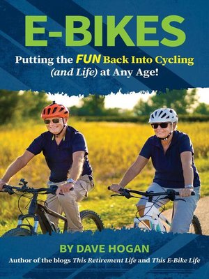 cover image of E-bikes--Putting the fun Back into Cycling (and Life) at any Age